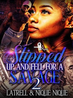 cover image of Slipped Up & Fell for a Savage 2